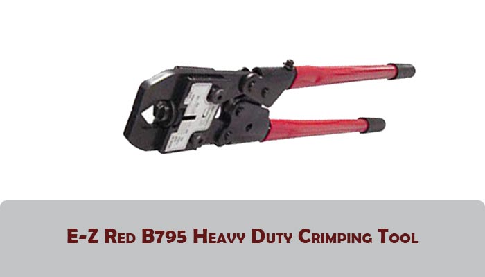 E-Z Red B795 Heavy Duty Crimping Tool 